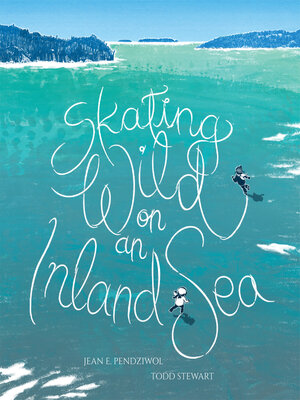 cover image of Skating Wild on an Inland Sea